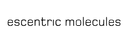 Escentric Molecules